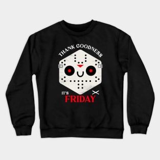 Thank Goodness It's Friday Crewneck Sweatshirt